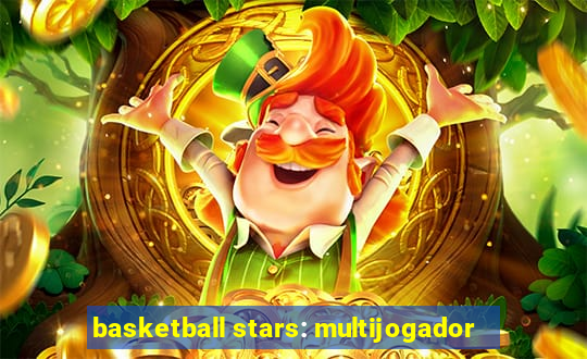 basketball stars: multijogador